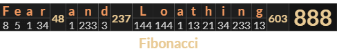 "Fear and Loathing" = 888 (Fibonacci)