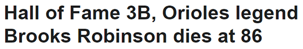 Hall of Fame 3B, Orioles legend Brooks Robinson dies at 86