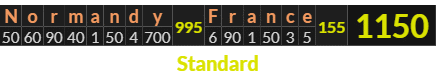 "Normandy France" = 1150 (Standard)