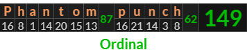 "Phantom punch" = 149 (Ordinal)