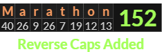 "Marathon" = 152 (Reverse Caps Added)