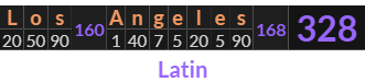 "Los Angeles" = 328 (Latin)
