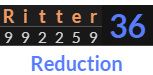 "Ritter" = 36 (Reduction)