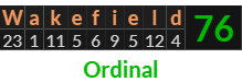 "Wakefield" = 76 (Ordinal)