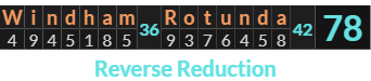 "Windham Rotunda" = 78 (Reverse Reduction)