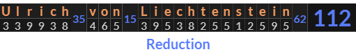 "Ulrich von Liechtenstein" = 112 (Reduction)