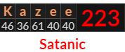 "Kazee" = 223 (Satanic)