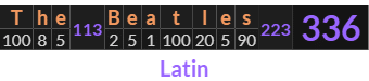 "The Beatles" = 336 (Latin)
