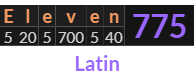 "Eleven" = 775 (Latin)