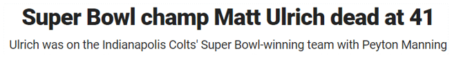 Super Bowl champ Matt Ulrich dead at 41
