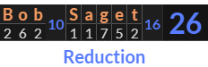 "Bob Saget" = 26 (Reduction)