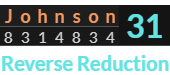 "Johnson" = 31 (Reverse Reduction)