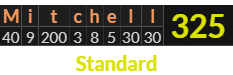 "Mitchell" = 325 (Standard)
