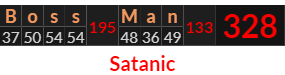 "Boss Man" = 328 (Satanic)