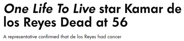 One Life To Live star Kamar de los Reyes Dead at 56 A representative confirmed that de los Reyes had cancer