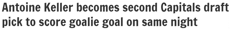 Antoine Keller becomes second Capitals draft pick to score goalie goal on same night