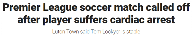 Premier League soccer match called off after player suffers cardiac arrest Luton Town said Tom Lockyer is stable