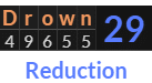 "Drown" = 29 (Reduction)