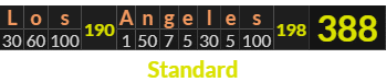 "Los Angeles" = 388 (Standard)