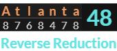 "Atlanta" = 48 (Reverse Reduction)