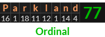 "Parkland" = 77 (Ordinal)