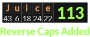 "Juice" = 113 (Reverse Caps Added)