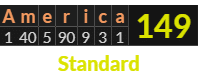 "America" = 149 (Standard)