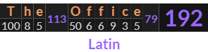 "The Office" = 192 (Latin)
