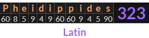 "Pheidippides" = 323 (Latin)