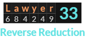 "Lawyer" = 33 (Reverse Reduction)