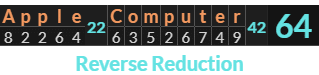 "Apple Computer" = 64 (Reverse Reduction)