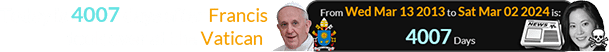 Today is 4007 days after Francis took over at the Vatican:
