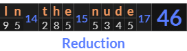 "In the nude" = 46 (Reduction)