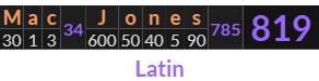 "Mac Jones" = 819 (Latin)