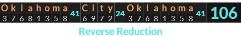 "Oklahoma City Oklahoma" = 106 (Reverse Reduction)