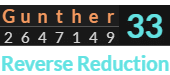 "Gunther" = 33 (Reverse Reduction)