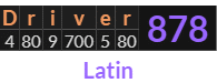 "Driver" = 878 (Latin)