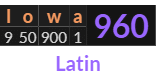 "Iowa" = 960 (Latin)