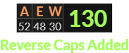 "AEW" = 130 (Reverse Caps Added)