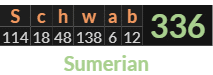 "Schwab" = 336 (Sumerian)