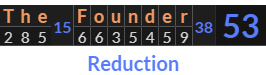 "The Founder" = 53 (Reduction)