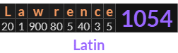 "Lawrence" = 1054 (Latin)