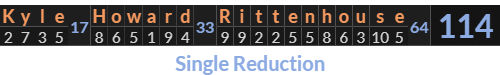 "Kyle Howard Rittenhouse" = 114 (Single Reduction)