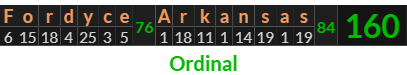 "Fordyce Arkansas" = 160 (Ordinal)