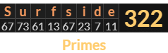 "Surfside" = 322 (Primes)