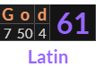 "God" = 61 (Latin)