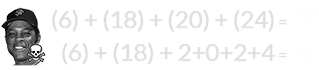 (6) + (18) + (20) + (24) = 68 and (6) + (18) + 2+0+2+4 = 32