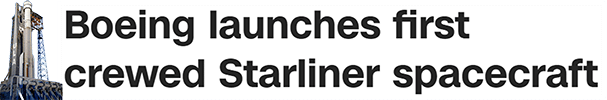 Boeing launches first crewed Starliner spacecraft