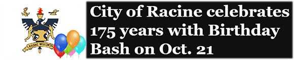 City of Racine celebrates 175 years with Birthday Bash on Oct. 21