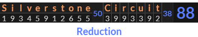 "Silverstone Circuit" = 88 (Reduction)